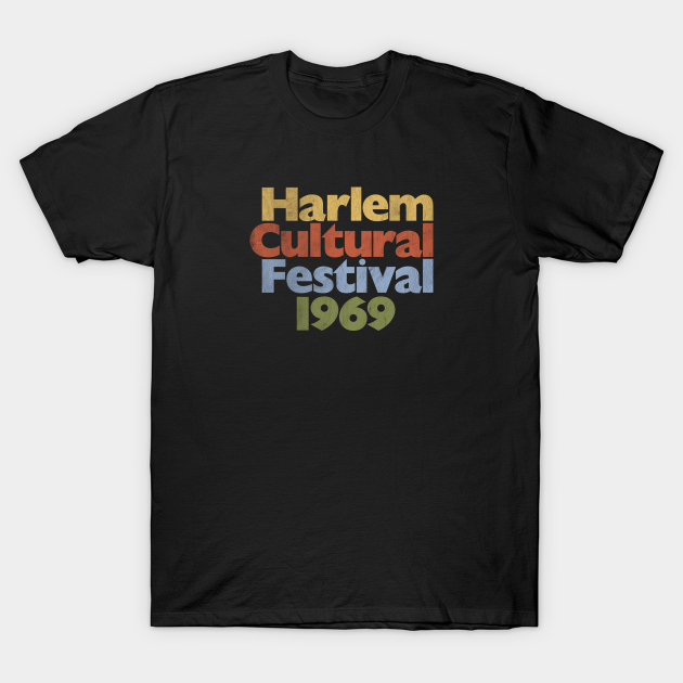 Harlem Cultural Festival Historical Tribute TShirt TeePublic